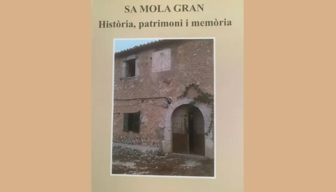 Sa Mola Gran: història, patrimoni i memòria
